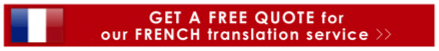 Click here for a free quote for Samurai Translator's Frech Translations