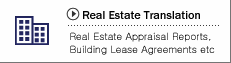 Real Estate Translation Real Estate Translations including Real Estate Appraisal Reports, Building Lease Agreements